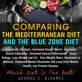 Comparing the Mediterranean Diet and the Blue Zone Diet (eBook, ePUB)