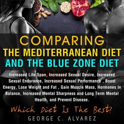 Comparing the Mediterranean Diet and the Blue Zone Diet (eBook, ePUB) - Alvarez, George C.