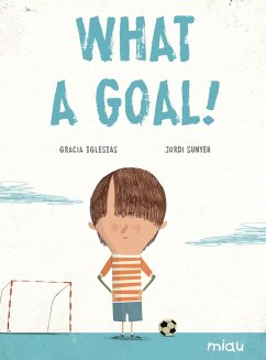 What a goal! (fixed-layout eBook, ePUB) - Iglesias, Gracia