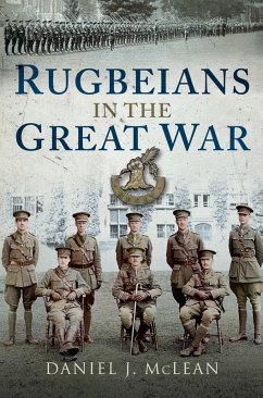 Rugbeians in the Great War (eBook, ePUB) - McLean, Daniel J.