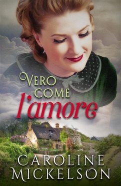 Vero come l'amore (eBook, ePUB) - Mickelson, Caroline