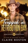 Trapped in Retribution Bay (Aussie Heroes: Retribution Bay, #2) (eBook, ePUB)