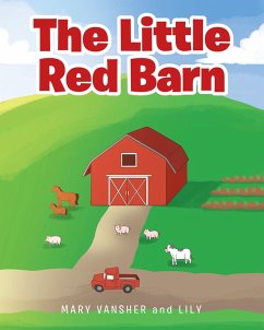 The Little Red Barn (eBook, ePUB) - Vansher, Mary; Lily