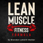Lean Muscle Fitness (formula Series Vol. 1, #3) (eBook, ePUB)