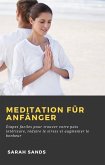 Meditation für Anfänger (eBook, ePUB) Meditation für Anfänger (eBook, ePUB)