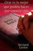 Orar es lo mejor que podéis hacer por vuestra vida (eBook, ePUB) Orar es lo mejor que podéis hacer por vuestra vida (eBook, ePUB)