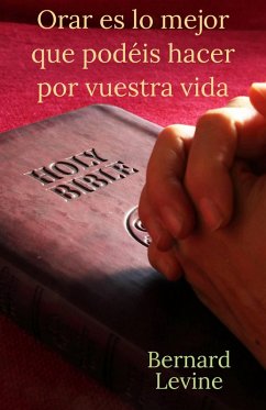 Cover Orar es lo mejor que podéis hacer por vuestra vida (eBook, ePUB)