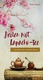Heilen mit Lapacho-Tee (eBook, ePUB)