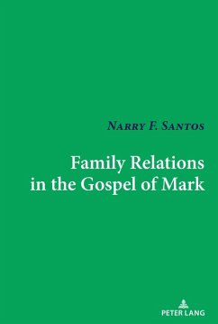Family Relations in the Gospel of Mark (eBook, ePUB) - Santos, Narry F.