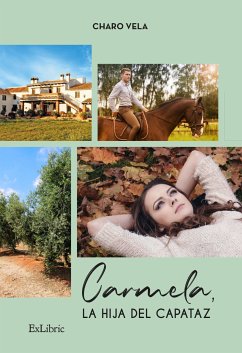 Carmela, la hija del capataz (eBook, ePUB) - Vela, Charo