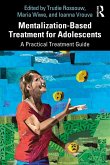 Mentalization-Based Treatment for Adolescents (eBook, PDF)