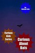 Curious About Bats (Curious Kids... - Bild 1