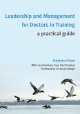 Leadership and Management for Doctors in Training (eBook, PDF)