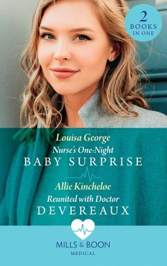 Cover Nurse's One-Night Baby Surprise / Reunited With Doctor Devereaux: Nurse's One-Night Baby Surprise / Reunited with Doctor Devereaux (Mills & Boon Medical) (eBook, ePUB)