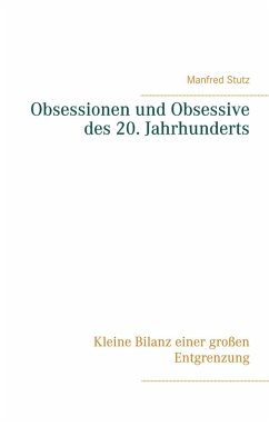 Obsessionen und Obsessive des 20. Jahrhunderts (eBook, ePUB) - Stutz, Manfred