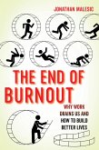 The End of Burnout (eBook, ePUB)