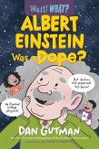 Albert Einstein Was a Dope? (Wait! What?) (eBook, ePUB)