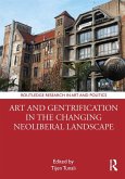 Art and Gentrification in the Changing Neoliberal Landscape (eBook, ePUB)