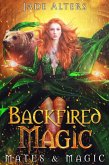 Backfired Magic: A Reverse Harem Paranormal Romance (Mates & Magic, #3) (eBook, ePUB)