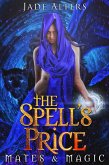 The Spell's Price: A Reverse Harem Paranormal Romance (Mates & Magic, #2) (eBook, ePUB)