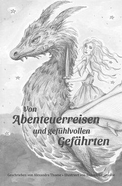 Von Abenteuerreisen und gefühlvollen Gefährten (eBook, ePUB) - Thoese, Alexandra