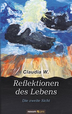 Reflektionen des Lebens (eBook, ePUB) - W., Claudia