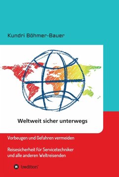 Weltweit sicher unterwegs (eBook, ePUB) - Böhmer-Bauer, Kundri