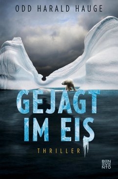 Gejagt im Eis (eBook, ePUB) - Hauge, Odd Harald