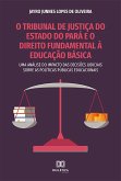O Tribunal de Justiça do Estado do Pará e o Direito Fundamental à Educação Básica (eBook, ePUB)