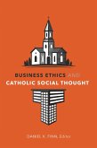 Business Ethics and Catholic Social Thought (eBook, ePUB)