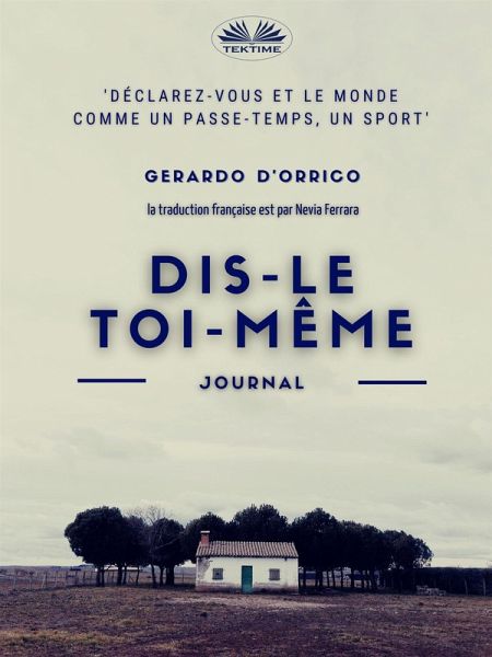 Dis-Le Toi-Même (eBook, ePUB) Dis-Le Toi-Même (eBook, ePUB)
