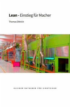 Lean - Einstieg für Macher (eBook, ePUB) - Dittrich, Thomas