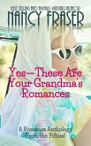 Yes--These Are Your Grandma's Romances (eBook, ePUB)