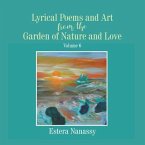 Lyrical Poems and Art from the Garden of Nature and Love Volume 6 (eBook, ePUB)