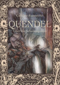 Quendel - Über die Schattengrenze (Quendel, Bd. 3) (eBook, ePUB) - Ronnefeldt, Caroline
