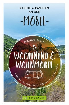 Wochenend und Wohnmobil - Kleine Auszeiten an der Mosel (eBook, ePUB) - Moll, Michael