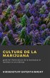 Culture de la Marijuana... - Bild 1