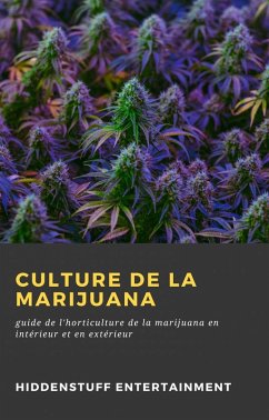 Culture de la Marijuana (Collection/Series:) (eBook, ePUB) - Entertainment, Hiddenstuff