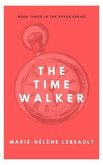 The Time Walker (The Evers Series, #3) (eBook, ePUB)