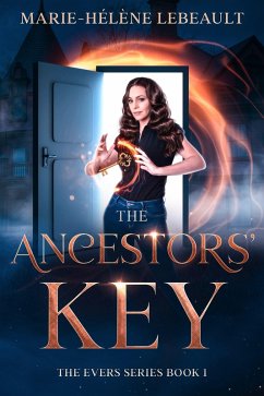 The Ancestors' Key (The Evers Series, #1) (eBook, ePUB) - Lebeault, Marie-Hélène