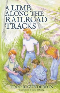 A Limb Along the Railroad Tracks (eBook, ePUB) - Gunderson, Todd