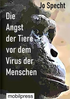 Cover Die Angst der Tiere vor dem Virus der Menschen (eBook, ePUB)