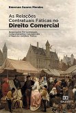 As Relações Contratuais Fáticas no Direito Comercial (eBook, ePUB)