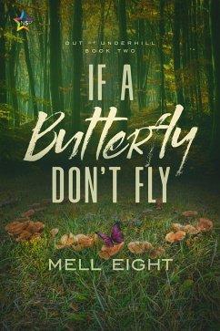 If A Butterfly Don't Fly (eBook, ePUB) - Eight, Mell