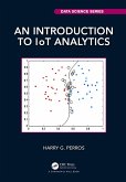 An Introduction to IoT Analytics (eBook, PDF) An Introduction to IoT Analytics (eBook, PDF)