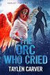 The Orc Who Cried (Harley Firebird, #2)... - Bild 1