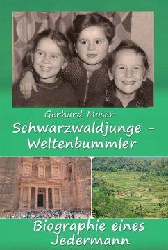 Schwarzwaldjunge - Weltenbummler (eBook, ePUB) - Moser, Gerhard