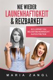 Nie wieder Launenhaftigkeit & Reizbarkeit (eBook, ePUB)