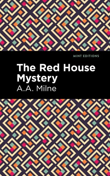 The Red House Mystery (eBook, ePUB) The Red House Mystery (eBook, ePUB)
