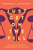 Just Get on the Pill (eBook, ePUB)